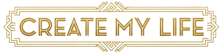CREATE MY LIFE